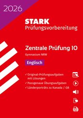 STARK Englisch 10. Klasse - Zentrale Pr&uuml;fung (ZP10) Gymnasium 2026 NRW - Pr&uuml;fungsvorbereitung, m. 1 Buch, m. 1 Beilage