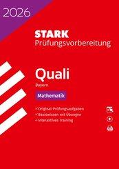 STARK Mathematik 9. Klasse - Quali Mittelschule 2026 Bayern - Pr&uuml;fungsvorbereitung, m. 1 Buch, m. 1 Beilage