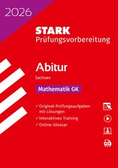 STARK Mathematik GK - Abitur 2026 Sachsen - Pr&uuml;fungsvorbereitung, m. 1 Buch, m. 1 Beilage