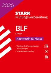 STARK Mathematik 10. Klasse - BLF Gymnasium 2026 Sachsen - Pr&uuml;fungsvorbereitung, m. 1 Buch, m. 1 Beilage