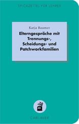 Elterngespr&auml;che mit Trennungs-, Scheidungs- und Patchworkfamilien