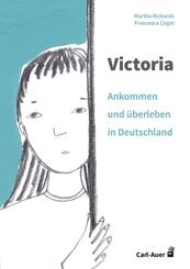 Victoria - ankommen und &uuml;berleben in Deutschland