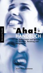Das Aha!-Handbuch der Aphorismen und Spr&uuml;che Therapie, Beratung und H&auml;ngematte