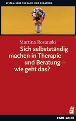 Sich selbstst&auml;ndig machen in Therapie und Beratung - wie geht das?