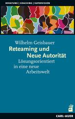 Reteaming und Neue Autorit&auml;t