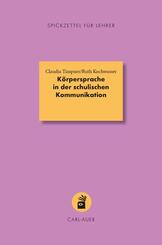 K&ouml;rpersprache in der schulischen Kommunikation
