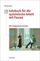 Lehrbuch f&uuml;r die systemische Arbeit mit Paaren