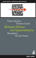 Wirksam f&uuml;hren mit Systemtheorie