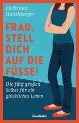 Frau, stell dich auf die F&uuml;&szlig;e!