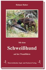 Mit dem Schwei&szlig;hund auf der Wundf&auml;hrte