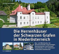 Die Herrenh&auml;user der Schwarzen Grafen in Nieder&ouml;sterreich