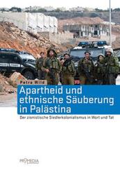 Apartheid und ethnische S&auml;uberung in Pal&auml;stina