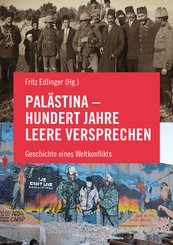 Palästina - Hundert Jahre leere Versprechen (eBook, ePUB)
