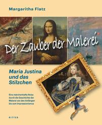 Der Zauber der Malerei - Maria Justina und das Stilzchen
