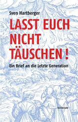 Lasst Euch nicht t&auml;uschen!