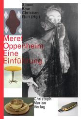 Meret Oppenheim - Eine Einf&uuml;hrung