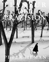 Flaneur der Pr&auml;zision - Peter Heman