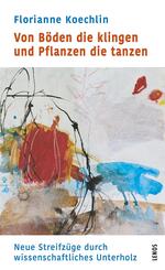 Von B&ouml;den die klingen und Pflanzen die tanzen