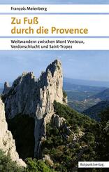 Zu Fu&szlig; durch die Provence