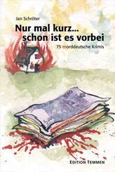 Nur mal kurz... schon ist es vorbei