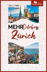 Mehr Erleben in Zürich 2025