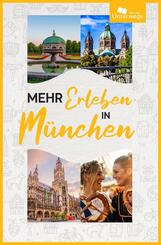 Mehr Erleben in M&uuml;nchen