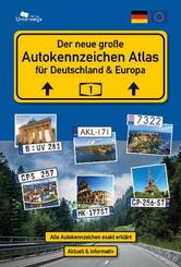 Der gro&szlig;e AUTOKENNZEICHEN ATLAS f&uuml;r Deutschland und Europa