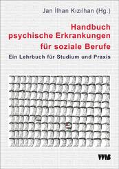 Handbuch psychische Erkrankungen f&uuml;r soziale Berufe