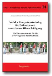 Soziales Kompetenztraining f&uuml;r Patienten mit erworbener Hirnsch&auml;digung, m. CD-ROM