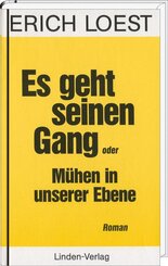 Es geht seinen Gang oder Mühen in unserer Ebene