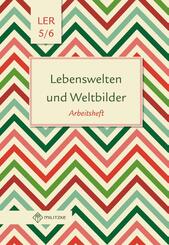 Lebenswelten und Weltbilder Klassen 5/6, Arbeitsheft