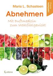 Abnehmen - Mit Duftmedizin zum Wohlf&uuml;hlgewicht