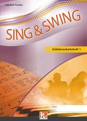 Sing & Swing DAS neue Liederbuch - Sch&uuml;lerarbeitsheft 1