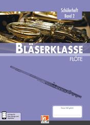Leitfaden Bl&auml;serklasse: 6. Klasse, Sch&uuml;lerheft - Fl&ouml;te - Bd.2