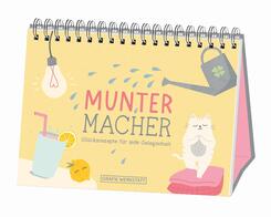 Muntermacher - Gl&uuml;cksrezepte f&uuml;r jede Gelegenheit
