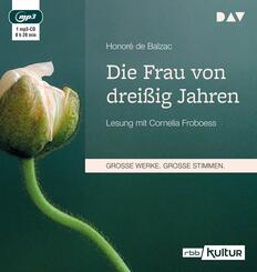 Die Frau von drei&szlig;ig Jahren,1 Audio-CD, 1 MP3