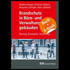 Brandschutz in B&uuml;ro- und Verwaltungsgeb&auml;uden - mit E-Book (PDF), m. 1 Buch, m. 1 Beilage