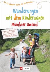 Wanderungen mit dem Kinderwagen M&uuml;nchner Umland