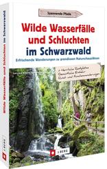Wilde Wasserf&auml;lle und Schluchten im Schwarzwald