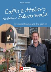 Caf&eacute;s und Ateliers N&ouml;rdlicher Schwarzwald