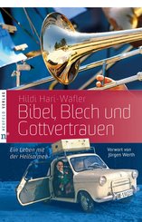 Bibel, Blech und Gottvertrauen (eBook, ePUB)