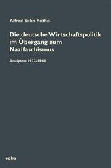 Die deutsche Wirtschaftspolitik im &Uuml;bergang zum Nazifaschismus, m. 1 DVD-ROM