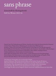 sans phrase - Zeitschrift f&uuml;r Ideologiekritik; Heft 26, Winter 2025/26