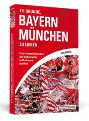 111 Gr&uuml;nde, Bayern M&uuml;nchen zu lieben