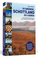 111 Gr&uuml;nde, Schottland zu lieben
