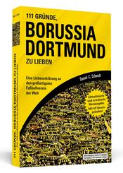 111 Gr&uuml;nde, Borussia Dortmund zu lieben