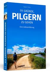 111 Gr&uuml;nde, pilgern zu gehen