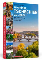 111 Gr&uuml;nde, Tschechien zu lieben