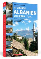 111 Gr&uuml;nde, Albanien zu lieben