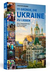 111 Gr&uuml;nde, die Ukraine zu lieben